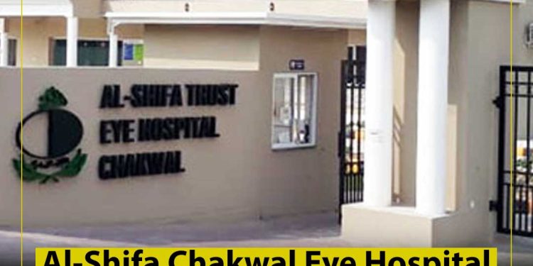 Al-Shifa Chakwal Eye Hospital Set to Transform Lives with Daily Treatment of 500 Patients